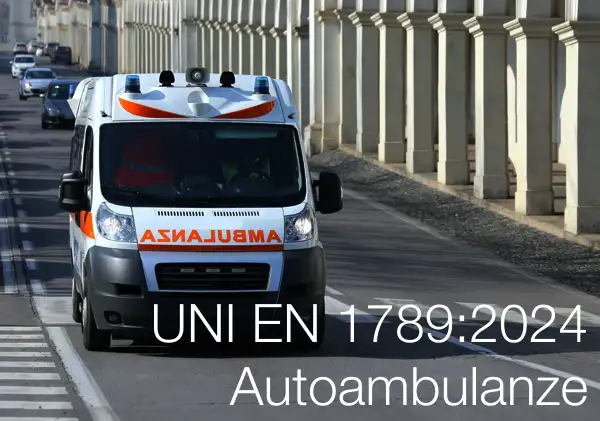 UNI EN 1789:2024 / Autoambulanze UNI EN 1789:2024 / Autoambulanze